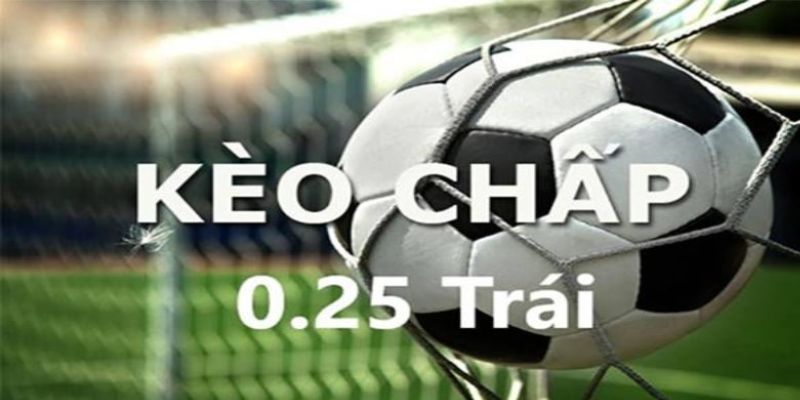 Kèo Chấp 0.25 - Các Tỷ Lệ Cá Độ Kèo Trong Các Trận Đấu 4 Mẹo chơi kèo chấp 0.25