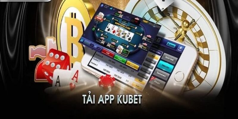 Tải App Kubet – Công Nghệ Hiện Đại, Cá Cược Siêu Mượt 2 Nhanh hơn, tiện hơn – tải app Kubet và tận hưởng ngay